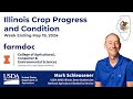 Illinois Crop Progress and Condition Report for Week Ending May 19, 2024