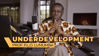 LUMUMBA EXPLAIN. EPISODE 6: UNDER DEVELOPMENT OF AFRICA