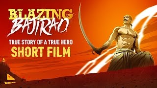 Graphic Short Film - Blazing Bajirao | True Story Of A True Hero