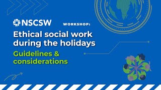 Ethical social work during the holidays: Guidelines & considerations