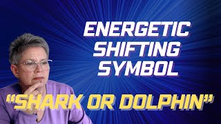 Energetic Shifting Symbol Shark or Dolphin