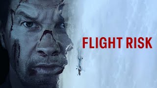 Flight Risk (2025) Full Movie | Mark Wahlberg, Michelle Dockery, Topher Grace, | Reviews \u0026 Facts