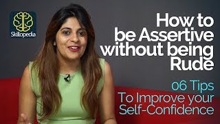 How to be Assertive without being Rude - Develop Self-confidence - Personality Development Video