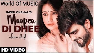 Maapea Di Dhee Inder Chahal (Official Music Video) New Punjabi Song 2019 | World Of MUSIC