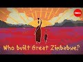 Who built Great Zimbabwe? And why? - Breeanna Elliott