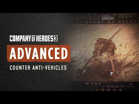 COH3 ADVANCED TUTORIAL How to counter anti-vehicle units