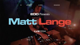 Matt Lange - DJ Set at The Pickle Factory /// EOD - LVE004