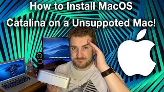 How to install MacOs Catalina on a Unsupported Mac - MacOS 10.15 Catalina