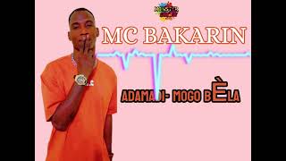 MC BAKARIN-ADAMADE MOCO BELA (Audio officiel)