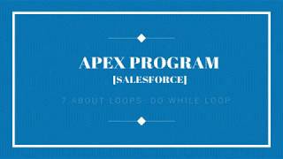 7.APEX Programming- Do While Loop