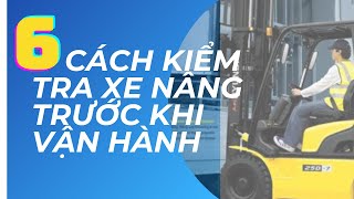 Hướng Dẫn Kiểm Tra Xe Nâng Hàng Ngày