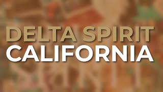 Delta Spirit - California (Official Audio)