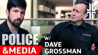 Pt.3 - Dave Grossman: Police \u0026 Media Propaganda