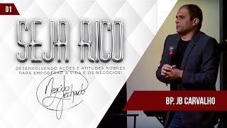 Bp. JB Carvalho - Seja Rico