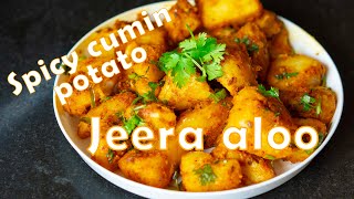 Jeera aloo recipe | Spicy cumin potato