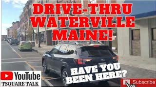 WATERVILLE, MAINE. Waterville Maine drive around with Tsquare.