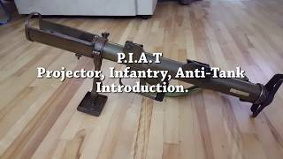 P.I.A.T: Projector Infantry Anti-Tank