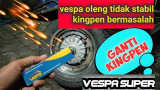 roda depan vespa oleng ganti kingpen solusinya benarkah?