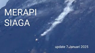 MERAPI STATUS SIAGA LAVA PIJAR RONTOK BERHAMBURAN HULU KRASAK BOYONG