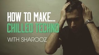 Making Chilled Techno With Sharooz in Cubase