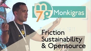 Friction, Sustainability \u0026 Open source | Luis Villa | Monki Gras 2018