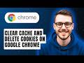 How to Clear Cache and Delete Cookies on Google Chrome [2026 Guide]