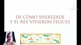 De cómo Sherezade y el Rey vivieron felices