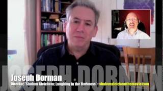Sholem Aleichem docu director Joseph Dorman! INTERVIEW 4/4
