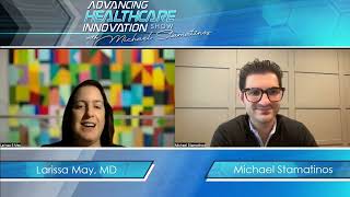 Unconventional Sabbatical: A Journey to Healthcare Transformation with Dr. Larissa May, MD, MBA