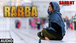 Rabba Full Song |  SARBJIT | Aishwarya Rai Bachchan, Randeep Hooda, Richa Chadda | T-Series