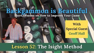 Backgammon: The Isight Method (Lesson 52) - with Geoff Hall