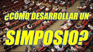 ¿CÓMO DESARROLLAR UN SIMPOSIO? (BIEN EXPLICADO PASO A PASO) - WILSON TE ENSEÑA