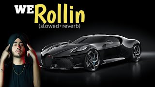 We Rollin {slowed+reverb} | Shubh | We Rollin song remix ||