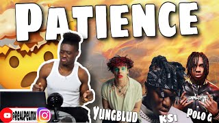 KSI - Patience 🔥🔥🔥 (feat. YUNGBLUD & Polo G) [Official Audio & Video] Reaction