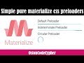 Simple pure Materialize css preloaders - Easy tutorial