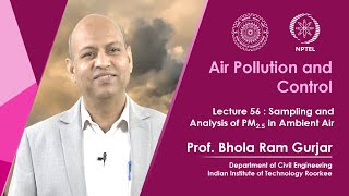 Lecture 56: Sampling and Analysis of PM2.5 in Ambient Air