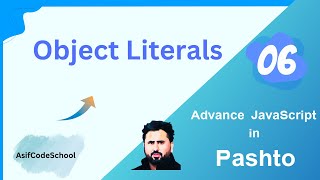 06 Advance JavaScript Object Literals | tutorial in pashto
