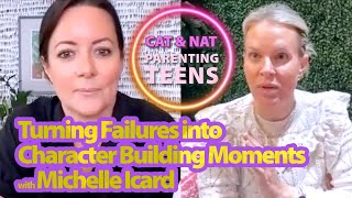 Parenting Unfiltered: Turning Failures into Character Building Moments with Michelle Icard