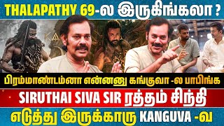 Natti on Siruthai Siva's Intense Efforts for Kanguva & His Unexpected Thalapathy 69 Response!