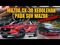 MAZDA CX-30 KEBOLEHAN PADA SUV MAZDA | APA PERBEZAAN?