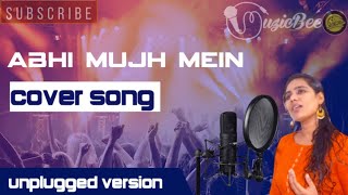 ABHI MUJH MEIN | COVER SONG | UNPLUGGED |