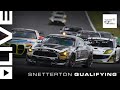 LIVE | Qualifying | Snetterton | Intelligent Money British GT Championship