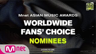 [2020 MAMA Nominees] Worldwide Fans' Choice