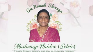 In Loving Memory of Madurayi Naidoo (Selvie)