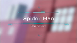 Spider-Man - Son histoire