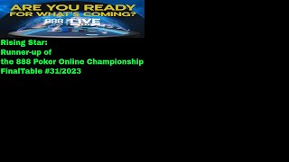 Rising Star: Runner-up of the 888 Poker Online Championship FinalTable #31/2023