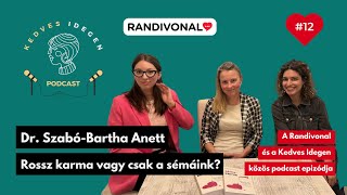 #12 Rossz karma vagy csak a sémáink? Sémakémia: beszélgetés Dr. Szabó-Bartha Anett pszichológussal