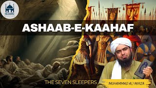 7 Shocking Facts About Ashaab-e-Kahaf | Engr.Muhammad Ali Mirza