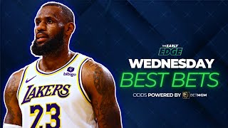 Wednesday's BEST BETS: NFL Picks + NBA Props + College Basketball! | The Early Edge