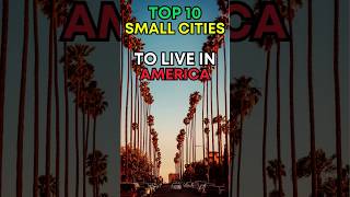 Top 10 BEST Small CITIES to Live in AMERICA - Best States